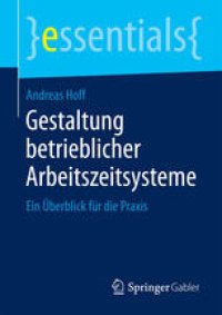 cover of the book Gestaltung betrieblicher Arbeitszeitsysteme: Ein Überblick für die Praxis