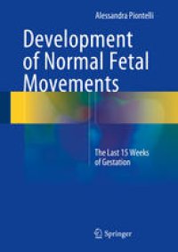 cover of the book Development of Normal Fetal Movements: The Last 15 Weeks of Gestation