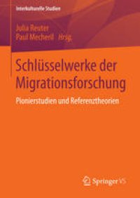 cover of the book Schlüsselwerke der Migrationsforschung: Pionierstudien und Referenztheorien