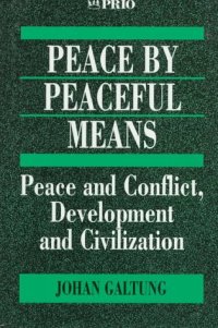 cover of the book Peace by Peaceful Means: Peace and Conflict, Development and Civilization