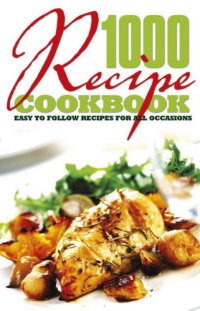 cover of the book 1000 Recipe Cookbook