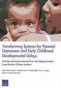 cover of the book Transforming Systems for Parental Depression and Early Childhood Developmental Delays: Findings and Lessons Learned from the Helping Families Raise Healthy Children Initiative