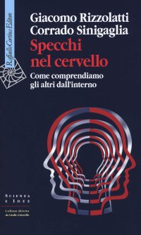 cover of the book Specchi nel cervello. Come comprendiamo gli altri dall'interno