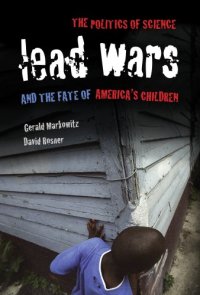 cover of the book Lead Wars: The Politics of Science and the Fate of America's Children