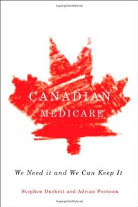 cover of the book Canadian Medicare: We Need It and We Can Keep It