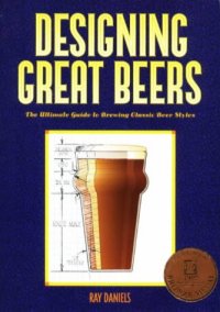 cover of the book Designing Great Beers: The Ultimate Guide to Brewing Classic Beer Styles