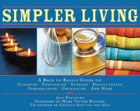 cover of the book Simpler Living: A Back to Basics Guide to Cleaning, Furnishing, Storing, Decluttering, Streamlining, Organizing, and More