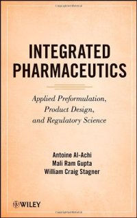 cover of the book Integrated Pharmaceutics: Applied Preformulation, Product Design, and Regulatory Science