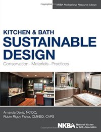 cover of the book Kitchen and Bath Sustainable Design: Conservation, Materials, Practices