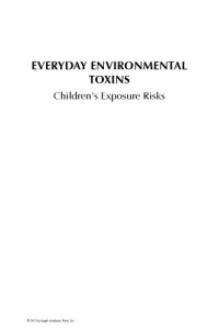 cover of the book Everyday Environmental Toxins : Children's Exposure Risks