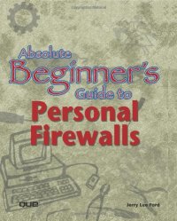 cover of the book Absolute Beginner's Guide to Personal Firewalls