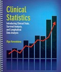 cover of the book Clinical statistics : introducing clinical trials, survival analysis, and longitudinal data analysis