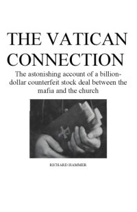 cover of the book The Vatican connection : [the astonishing account of a billion-dollar counterfeit stock deal between the mafia and the church]