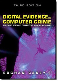 cover of the book Digital Evidence and Computer Crime, Third Edition: Forensic Science, Computers, and the Internet