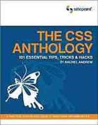 cover of the book The CSS anthology : 101 essential tips, tricks & hacks