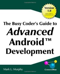 cover of the book The Busy Coder's Guide to Advanced Android Development