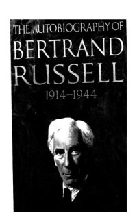 cover of the book The autobiography of Bertrand Russell : 1914-1944