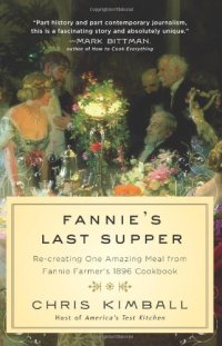 cover of the book Fannie's Last Supper: Re-creating One Amazing Meal from Fannie Farmer's 1896 Cookbook