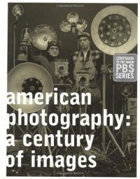 cover of the book American Photography: A Century of Images