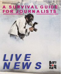 cover of the book Live news : a survival guide for journalists