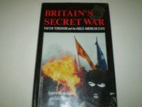 cover of the book Britain's Secret War: Tartan Terrorism and the Anglo-American State