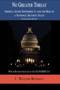 cover of the book No Greater Threat: America After September 11 and the Rise of a National Security State