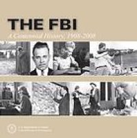 cover of the book The FBI : a centennial history, 1908-2008