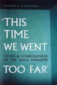 cover of the book This Time We Went Too Far: Truth and Consequences of the Gaza Invasion