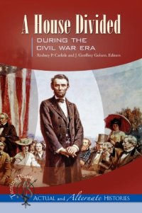 cover of the book Turning Points - Actual and Alternate Histories: A House Divided during the Civil War Era