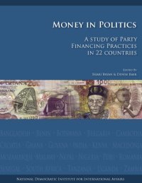 cover of the book Money in politics : a study of party financing practices in 22 countries