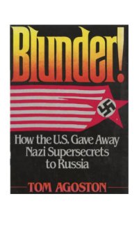 cover of the book Blunder! : how the U.S. gave away Nazi supersecrets to Russia