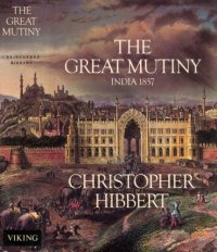 cover of the book The Great Mutiny : India, 1857