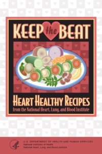 cover of the book Keep the beat : heart healthy recipes from the National Heart, Lung, and Blood Institute