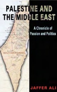 cover of the book Palestine and the Middle East : a chronicle of passion and politics