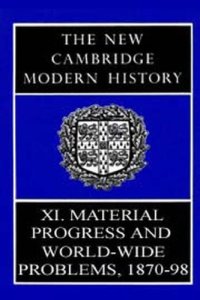 cover of the book The New Cambridge Modern History, Volume 11: Material Progress and World-Wide Problems, 1870–98