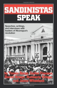 cover of the book Sandinistas Speak: Speeches, Writings, and Interviews with Leaders of Nicaragua's Revolution