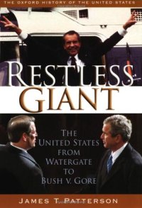 cover of the book Restless Giant: The United States from Watergate to Bush vs. Gore