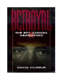 cover of the book Betrayal : the spy Canada abandoned