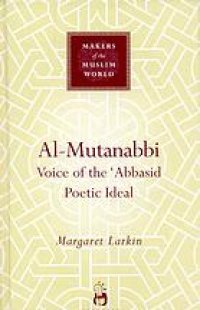 cover of the book Al-Mutanabbi : voice of the 'Abbasid poetic ideal