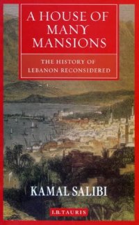 cover of the book A House of Many Mansions: History of Lebanon Reconsidered