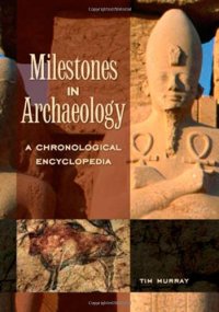 cover of the book Milestones in Archaeology: A Chronological Encyclopedia