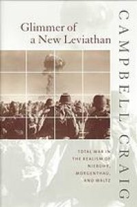 cover of the book Glimmer of a new Leviathan : total war in the realism of Niebuhr, Morgenthau, and Waltz