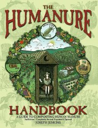 cover of the book The Humanure Handbook: A Guide to Composting Human Manure, 2nd edition