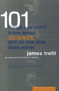 cover of the book 101 Things You Don't Know About Science and No One Else Does Either