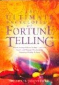 cover of the book The Ultimate Encyclopedia Of Fortune Telling