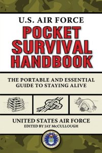 cover of the book U.S. Air Force Pocket Survival Handbook: The Portable and Essential Guide to Staying Alive