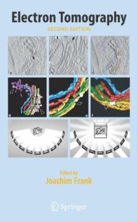 cover of the book Electron Tomography: Methods for Three-Dimensional Visualization of Structures in the Cell