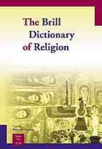 cover of the book The Brill dictionary of religion : revised edition of Metzler Lexikon Religion