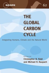 cover of the book The Global Carbon Cycle: Integrating Humans, Climate, and the Natural World