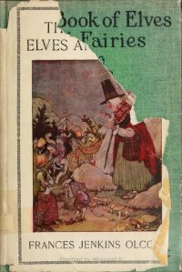 cover of the book The book of elves and fairies for story-telling and reading aloud and for the children's own reading